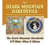 The Ozark Moutain Daredevils - It'll Shine When...