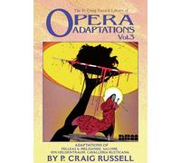 The P. Craig Russell Library of Opera Adaptations: Vol. 3: Adaptions of Pelleas & Melisande, Salome, Ein Heldentraum, Cavalleria Rusticana
