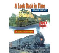 THE P.R.R. AND READING COMPANY "A LOOK BACK IN TIME"