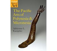Les arts du Pacifique : Polynésie et Micronésie – Oxford University Press