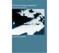 The Pacific Campaign in World War II: From Pearl Harbor to Guadalcanal Johnson, William Bruce (Auteur)