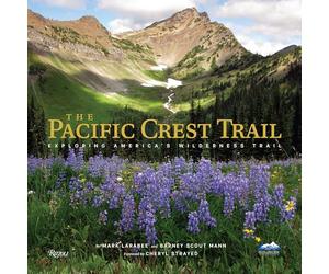 The Pacific Crest Trail: Exploring America's Wilderness Trail