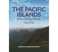 The Pacific Islands: Environment and Society, Third Edition