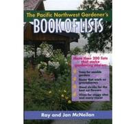 The Pacific Northwest Gardeners Book of Lists by Jan McNeilan Jan McNeilan (Auteur)