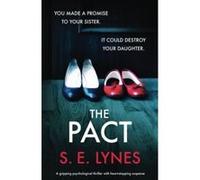 The Pact: A gripping psychological thriller with heartstopping suspense - [Version Originale] S E Lynes (Auteur)