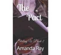 The Pact Sterling U Book 2 - Amanda Ray - Amazon Digital Services LLC KDP - Livre en Anglais Amanda RayAmanda Ray (Auteur)