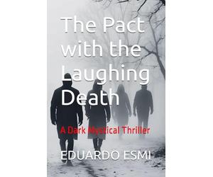The Pact with the Laughing Death: A Dark Mystical Thriller