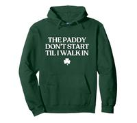 The Paddy Don't Start Til I Walk in Funny St Patricks Day Sweat à Capuche