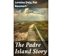 The Padre Island Story