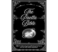 The Paella Bible: How to make sure your paella doesn’t end up as just rice with random ingredients