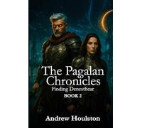 The Pagalan Chronicles: Finding Denesthear Book 2
