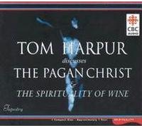 The Pagan Christ & the Spirituality of Wine