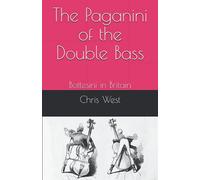 The Paganini of the Double Bass: Bottesini in Britain
