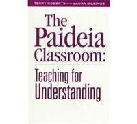 The Paideia Classroom Laura Billings, Terry Roberts (Auteur)