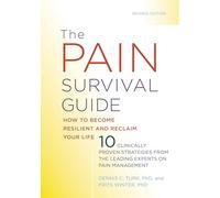 The Pain Survival Guide: How to Become Resilient and Reclaim Your Life