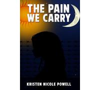 THE PAIN WE CARRY: PART 1