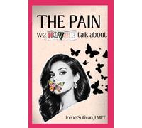 The Pain We Never Talk About