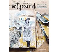 The Painted Art Journal by Jeanne Oliver Inconnu (Auteur)
