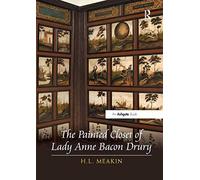 The Painted Closet Of Lady Anne Bacon Drury