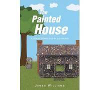The Painted House: A Look at Stories Told by Old Houses