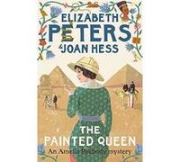 The Painted Queen (Amelia Peabody) - [Version Originale] Inconnu (Auteur)