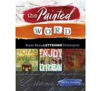 The Painted Word by Caitlin Dundon Caitlin Dundon (Auteur)