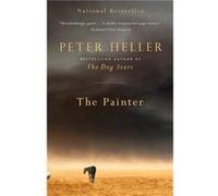 The Painter by Peter Heller Peter Heller (Auteur)
