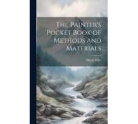The Painter's Pocket Book Of Methods And Materials