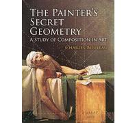 The Painter's Secret Geometry: A Study of Composition in Art