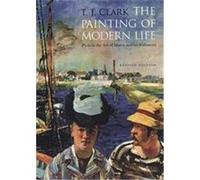 The Painting of Modern Life T. J. Clark (Auteur)