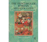 The Paintings of Korean Shaman Gods: History, Relevance and Role as Religious Icons