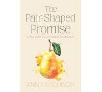 The Pair-Shaped Promise: A True Story of Faith and a Promise Kept