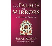 The Palace Of Mirrors: A Novel In Stories
