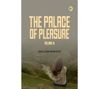 The Palace of Pleasure Volume III
