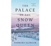 The Palace of the Snow Queen by Barbara Sjoholm Barbara Sjoholm (Auteur)