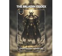 The Paladin Codex: Character Class Concept Art Book