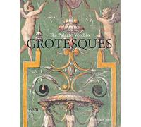 The Palazzo Vecchio - Grotesques