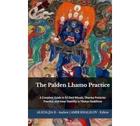 The Palden Lhamo Practice: A Complete Guide to Śrī Devī Rituals, Dharma Protector Practice, and Inner Stability in Tibetan Buddhism