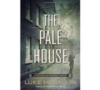 The Pale House: A Gregor Reinhardt Novel - [Version Originale] Luke Mccallin (Auteur)