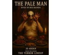 THE PALE MAN: Eyes in his hands