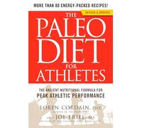 The Paleo Diet for Athletes: The Ancient Nutritional Formula for Peak Athletic Performance-