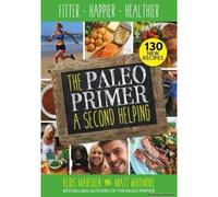 The Paleo Primer: A Second Helping