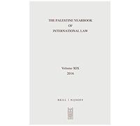 The Palestine Yearbook Of International Law, Volume 19 (2016)