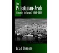 The Palestinian-Arab Minority in Israel, 1948-2000, S U N Y SERIES IN ISRAELI STUDIES As'Ad Ghanem, Asad Ganim (Auteur)