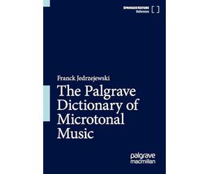 The Palgrave Dictionary of Microtonal Music