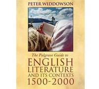 The Palgrave Guide to English Literature and Its Contexts, 1500-2000 Peter Widdowson (Auteur)