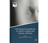 The Palgrave Handbook Of Affect Studies And Textual Criticism