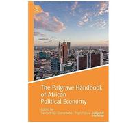 The Palgrave Handbook Of African Political Economy