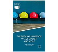 The Palgrave Handbook Of Age Diversity And Work