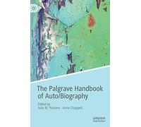 The Palgrave Handbook Of Auto/Biography